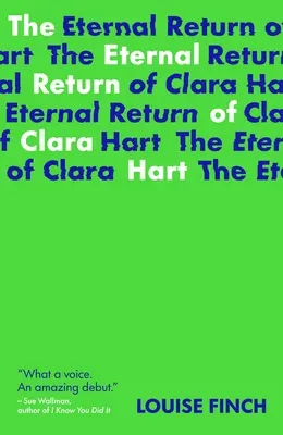 Clara Hart örök visszatérése - The Eternal Return of Clara Hart