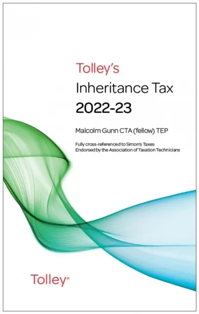 Tolley örökösödési adója 2022-23 - Tolley's Inheritance Tax 2022-23