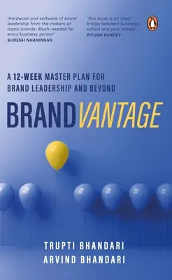 Brandvantage: A 12 hetes mesterterv a márkavezetéshez és azon túlra - Brandvantage: A 12-Week Master Plan for Brand Leadership and Beyond