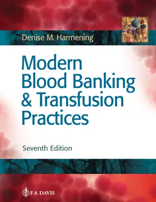 Modern vérbank- és transzfúziós gyakorlatok - Modern Blood Banking & Transfusion Practices