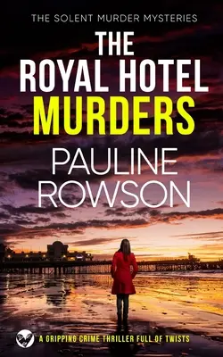 THE ROYAL HOTEL MURDERS egy izgalmas, fordulatokkal teli krimi - THE ROYAL HOTEL MURDERS a gripping crime thriller full of twists