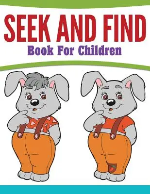 Keresd és találd könyv gyerekeknek - Seek And Find Book For Children