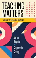 Tanítási ügyek: A Guide for Graduate Students - Teaching Matters: A Guide for Graduate Students