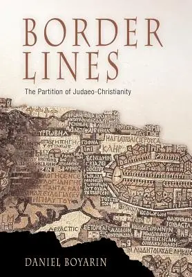 Határvonalak: A zsidó-kereszténység felosztása - Border Lines: The Partition of Judaeo-Christianity