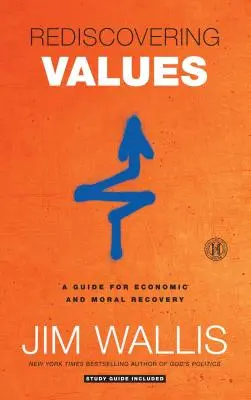 Az értékek újrafelfedezése: Útmutató a gazdasági és erkölcsi fellendüléshez - Rediscovering Values: A Guide for Economic and Moral Recovery