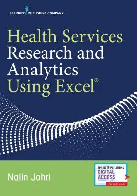 Egészségügyi szolgáltatások kutatása és elemzése az Excel segítségével - Health Services Research and Analytics Using Excel