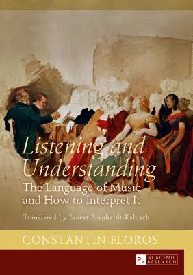 Meghallgatás és megértés: A zene nyelve és értelmezése. Fordította: Ernest Bernhardt-Kabisch - Listening and Understanding: The Language of Music and How to Interpret It. Translated by Ernest Bernhardt-Kabisch