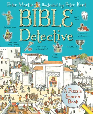 Biblia detektív: Egy rejtvénykereső könyv - Bible Detective: A Puzzle Search Book