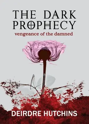 A sötét prófécia 2. kötet: Az átkozottak bosszúja - The Dark Prophecy 2: Vengeance of the Damned