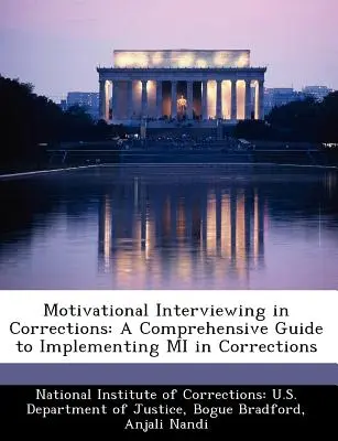 Motivációs interjú a büntetés-végrehajtásban: Átfogó útmutató a Mi végrehajtásához a büntetés-végrehajtásban - Motivational Interviewing in Corrections: A Comprehensive Guide to Implementing Mi in Corrections