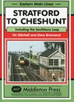 Stratfordtól Cheshuntig - beleértve a Southbury Loopot is - Stratford to Cheshunt - Including the Southbury Loop