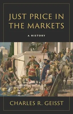 Igazságos ár a piacokon: A History - Just Price in the Markets: A History