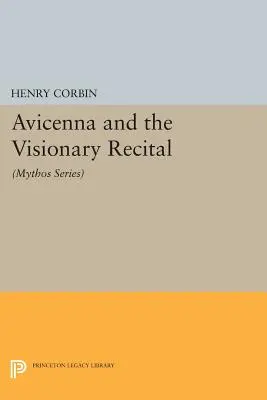 Avicenna és a látomásos előadás: (Mítosz-sorozat) - Avicenna and the Visionary Recital: (Mythos Series)