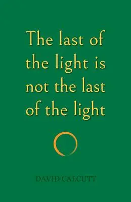 Az utolsó fény nem az utolsó fény - The last of the light is not the last of the light