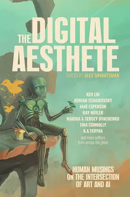 The Digital Aesthete: Emberi elmélkedések a művészet és a mesterséges intelligencia metszéspontjáról - The Digital Aesthete: Human Musings on the Intersection of Art and AI