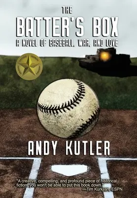 Az ütőjátékosok doboza: Egy regény a baseballról, a háborúról és a szerelemről - The Batter's Box: A Novel of Baseball, War, and Love