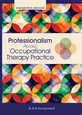 Szakmaiság a foglalkozásterápiás gyakorlatban - Professionalism Across Occupational Therapy Practice