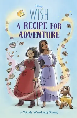 Disney Wish: A kaland receptje - Disney Wish: A Recipe for Adventure