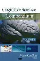Kognitív tudományok kompendiuma - 1. kötet - Cognitive Science Compendium - Volume 1