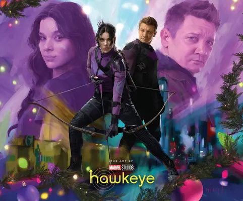 Marvel Studios' Sólyomszem: A sorozat művészete - Marvel Studios' Hawkeye: The Art of the Series