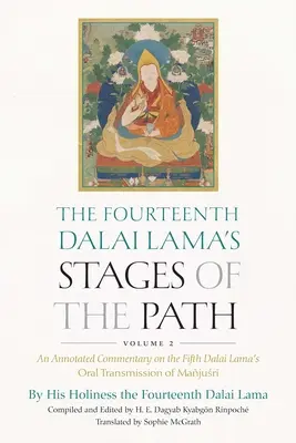 A tizennegyedik dalai láma Az ösvény szakaszai, 2. kötet: Az ötödik dalai láma Majusri szóbeli közvetítésének kommentárja - The Fourteenth Dalai Lama's Stages of the Path, Volume 2: An Annotated Commentary on the Fifth Dalai Lama's Oral Transmission of Majusri