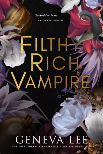 Filthy Rich Vampire - Az Alkonyat találkozik Bridgertonnal ebben a teljesen addiktív és forró vámpírromantikában. - Filthy Rich Vampire - Twilight meets Bridgerton in this totally addictive and steamy vampire romance