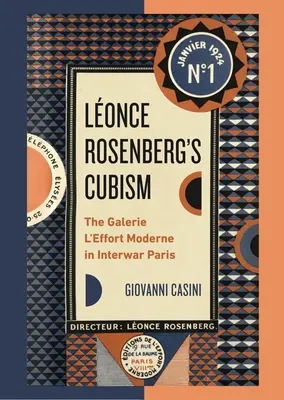 Lonce Rosenberg kubizmusa: A Galerie l'Effort Moderne a két világháború közötti Párizsban - Lonce Rosenberg's Cubism: The Galerie l'Effort Moderne in Interwar Paris