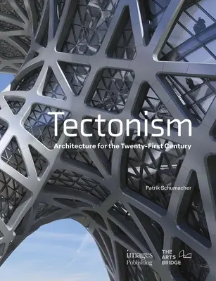 Tektonizmus: Építészet a 21. században - Tectonism: Architecture for the 21st Century