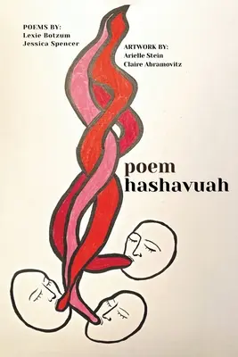 Poem hashavua: A személyes elköteleződés a heti Tóra-szakaszhoz versekben és képekben - poem hashavua: A Personal Engagement with the Weekly Torah Portion in Poems and Pictures