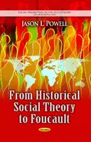 A történelmi társadalomelmélettől Foucault-ig - From Historical Social Theory to Foucault