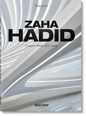 Zaha Hadid. Teljes művek 1979-most. 40. kiadás. - Zaha Hadid. Complete Works 1979-Today. 40th Ed.