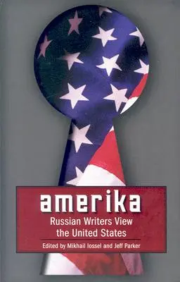 Amerika: Orosz írók az Egyesült Államokról - Amerika: Russian Writers View the United States