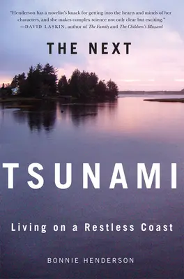 A következő cunami: Living on a Restless Coast - The Next Tsunami: Living on a Restless Coast