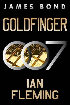 Goldfinger: James Bond-regény - Goldfinger: A James Bond Novel