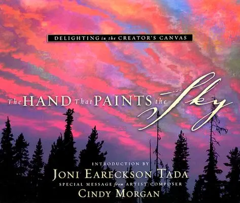 The Hand That Paints the Sky: Öröm a Teremtő vásznán - The Hand That Paints the Sky: Delighting in the Creator's Canvas