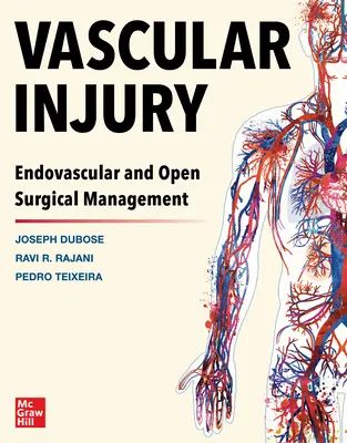 Érsérülés: Endovaszkuláris és nyílt sebészeti kezelés - Vascular Injury: Endovascular and Open Surgical Management