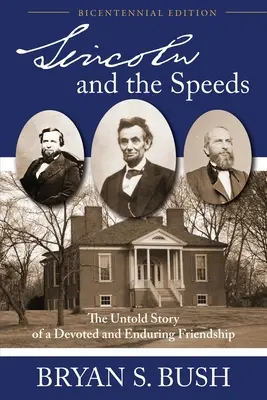 Lincoln és a sebességek: Egy odaadó és tartós barátság el nem mondott története - Lincoln and the Speeds: The Untold Story of a Devoted and Enduring Friendship