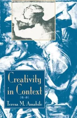 Kreativitás kontextusban: A kreativitás szociálpszichológiájának aktualizálása - Creativity in Context: Update to the Social Psychology of Creativity