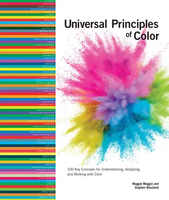 A színek egyetemes alapelvei: 100 kulcsfogalom a színek megértéséhez, elemzéséhez és a velük való munkához - Universal Principles of Color: 100 Key Concepts for Understanding, Analyzing, and Working with Color