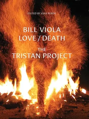 Bill Viola: A sorsdöntő életmód és a sorsdöntés: A sorsdöntő életmód, a sorsdöntés és a sorsdöntő életmód: Szerelem/halál - A Tristan Project - Bill Viola: Love/Death - The Tristan Project