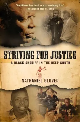 Az igazságosságra való törekvés: Egy fekete seriff a mély délen - Striving for Justice: A Black Sheriff in the Deep South