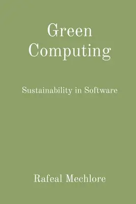 Zöld számítástechnika: Fenntarthatóság a szoftverekben - Green Computing: Sustainability in Software