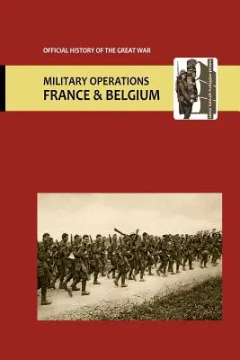 Franciaország és Belgium 1916. Vol II Appendices. A Nagy Háború hivatalos története. - France and Belgium 1916. Vol II Appendices. Official History of the Great War.