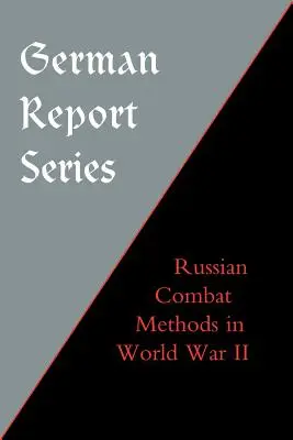 Német jelentéssorozat: Orosz harci módszerek - German Report Series: Russian Combat Methods