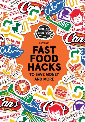 A Hellthyjunkfood bemutatja: Fast Food Hacks to Save Money and More (Olcsó étkezés, Hack the Menu) - Hellthyjunkfood Presents: Fast Food Hacks to Save Money and More (Cheap Eating Out, Hack the Menu)