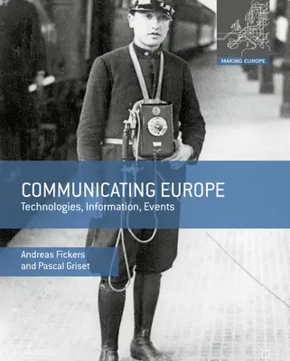 Communicating Europe: Technológiák, információk, események - Communicating Europe: Technologies, Information, Events