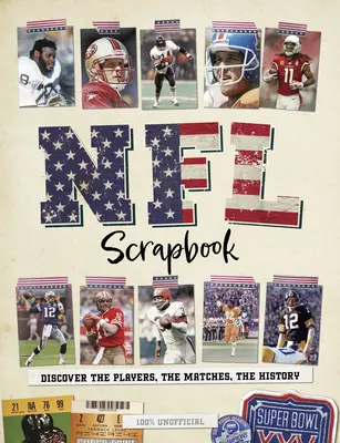 NFL Scrapbook: Fedezze fel a játékosokat, a mérkőzéseket, a történelmet - NFL Scrapbook: Discover the Players, the Matches, the History