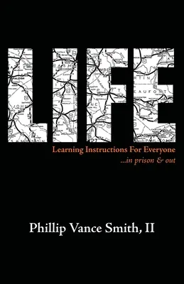 Life: A börtönben és a börtönön kívül is. - Life: Learning Instructions for Everyone...in Prison & Out