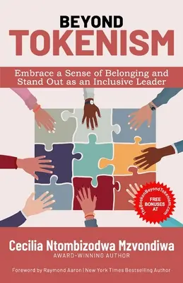 A tokenizmuson túl: A hovatartozás érzése, és tűnjön ki inkluzív vezetőként - Beyond Tokenism: Embrace a Sense of Belonging and Stand Out as an Inclusive Leader