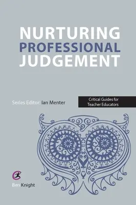 A szakmai ítélőképesség ápolása - Nurturing Professional Judgement